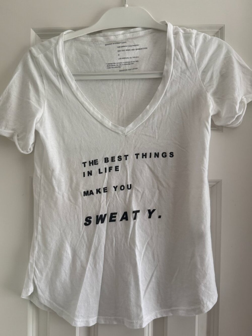 good hYOUman White T-Shirt - The Best Things In Life Make You Sweaty